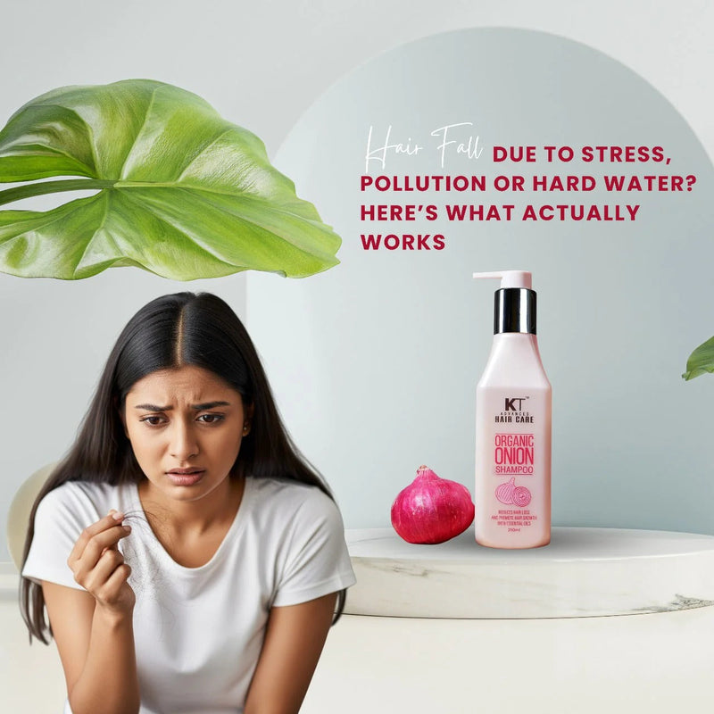 Hair Fall Due to Stress, Pollution or Hard Water? Here’s What Actually Works