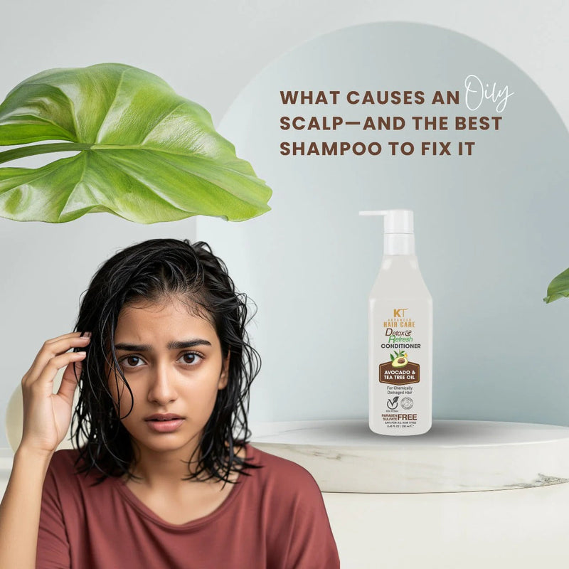What Causes an Oily Scalp-and the Best Shampoo to Fix It ?